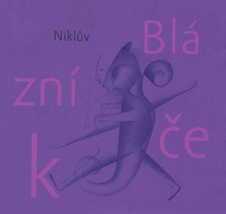 Kniha: Niklův Blázníček - 2. vydanie - Petr Nikl