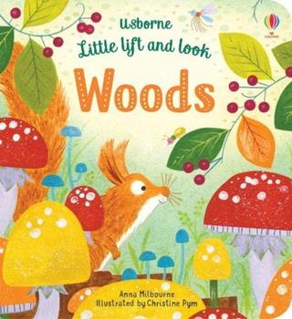 Kniha: Little lift and look Woods - Anna Milbourne