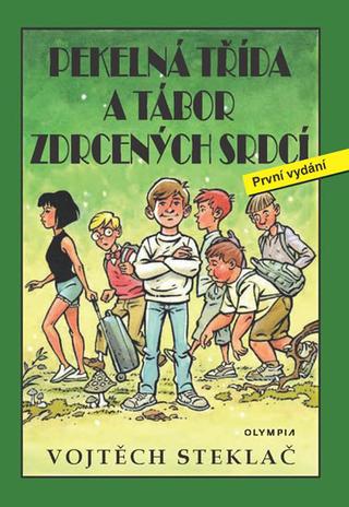 Kniha: Pekelná třída a tábor zdrcených srdcí - 1. vydanie - Vojtěch Steklač