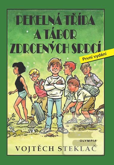 Kniha: Pekelná třída a tábor zdrcených srdcí - 1. vydanie - Vojtěch Steklač