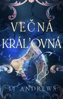 Kniha: Večná kráľovná - 1. vydanie - LJ Andrews