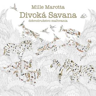 Kniha: Divoká Savana dobrodružstvo maľovania - Millie Marotta