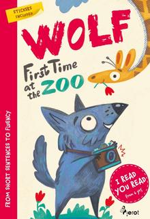 Kniha: Wolf first time at the  ZOO - I Read, You Read – With Stickers! - 1. vydanie - Petr Šulc