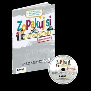 kniha+CD : Zopakuj si slovenčinu - Zbierka testov pre učiteľa na opakovanie učiva zo slovenského jazyka a literatúry pre 5. - 9. ročník ZŠ + CD - Zbierka testov zo slovenského jazyka a literatúry pre 5.-9. ročník - 1. vydanie