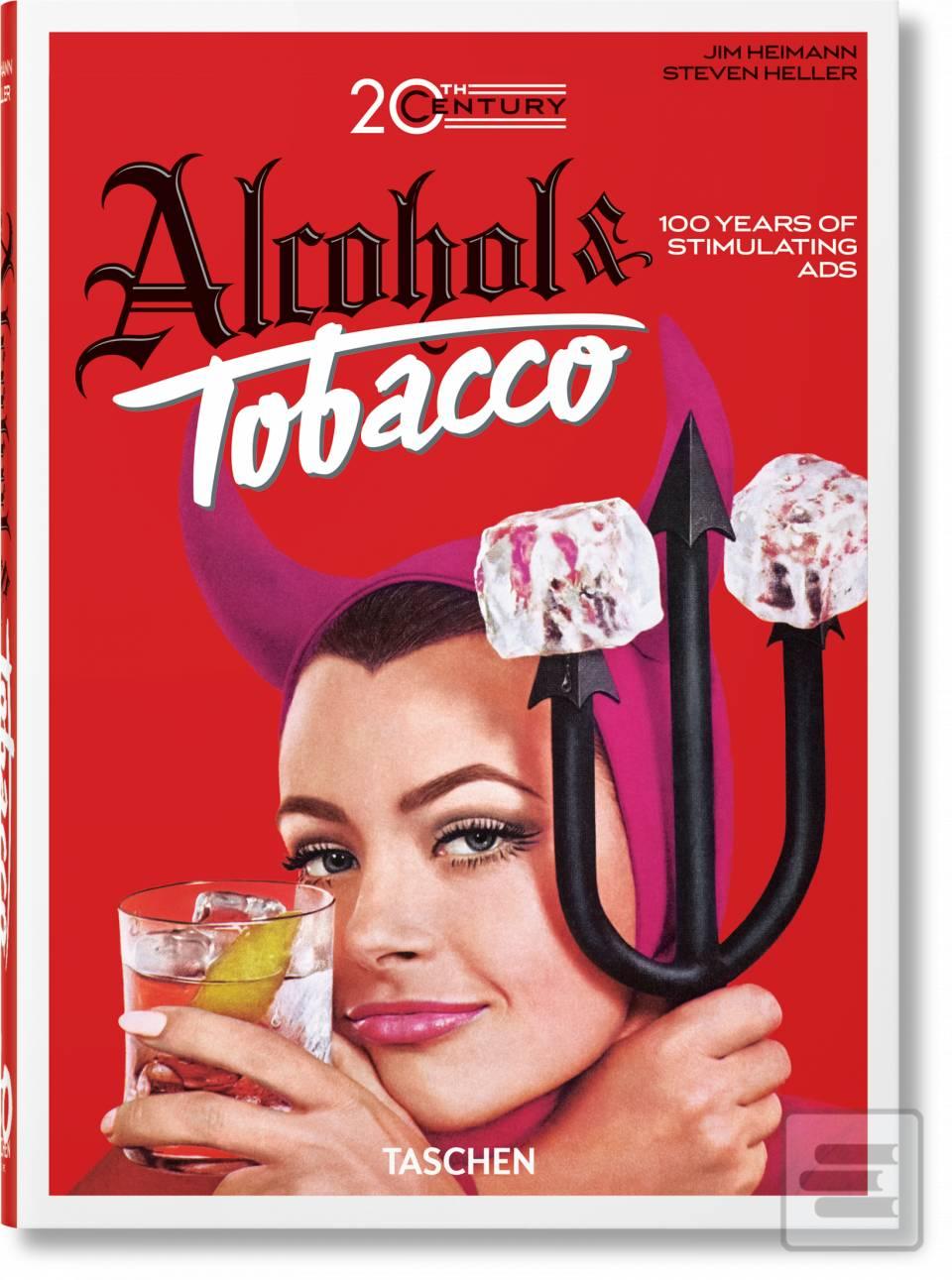 20th Century Alcohol & T… (Allison Silver,Steven Heller,Jim Heimann)