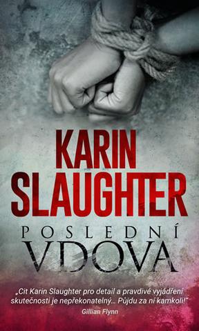 Kniha: Poslední vdova - 1. vydanie - Karin Slaughter