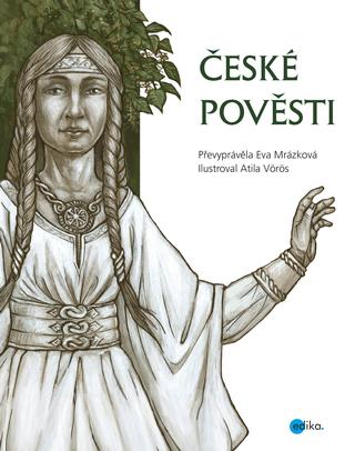 Kniha: České pověsti - 1. vydanie - Eva Mrázková