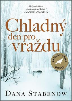 Kniha: Chladný den pro vraždu - Případ pro Kate Shugakovou - 1. vydanie - Dana Stabenow