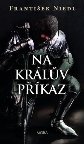 Kniha: Na králův příkaz - 1. vydanie - František Niedl
