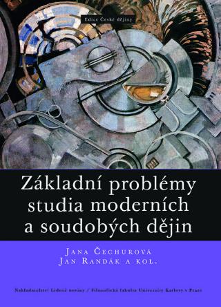 Kniha: Základní problémy studia moderních a soudobých dějin