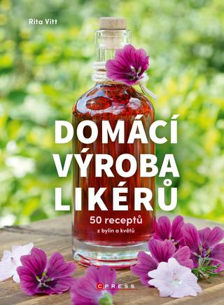 Kniha: Domácí výroba likérů - 1. vydanie - Rita Vitt