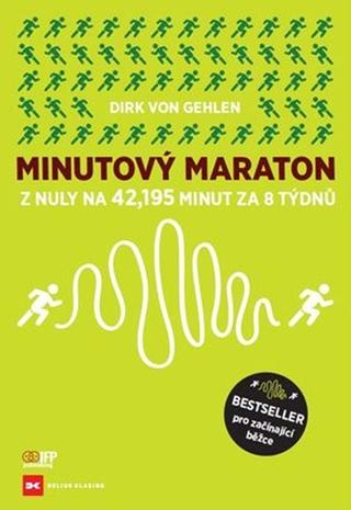 Kniha: Minutový Maraton - Z nuly na 42,195 minut za 8 týdnů - 1. vydanie - Dirk von Gehlen