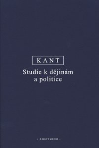Kniha: Studie k dějinám a politice - Immanuel Kant