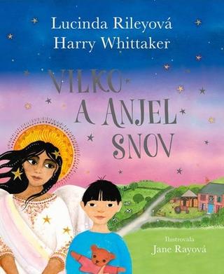 Kniha: Vilko a anjel snov - 1. vydanie - Lucinda Rileyová