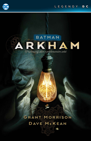 Kniha: Batman Arkham Asylum - Pochmurný dům v pochmurném světě - 1. vydanie - Grant Morrison