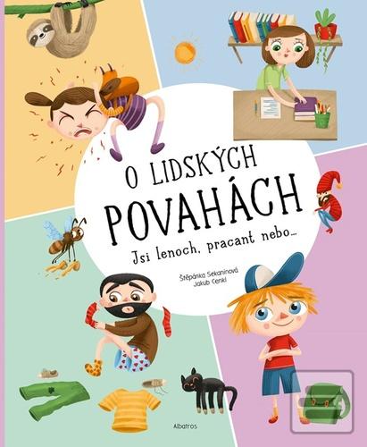 Kniha: O lidských povahách - Jsi lenoch, pracant nebo... - Štěpánka Sekaninová