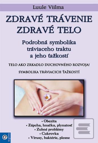 Zdravé trávenie zdravé t… (Luule Viilma)