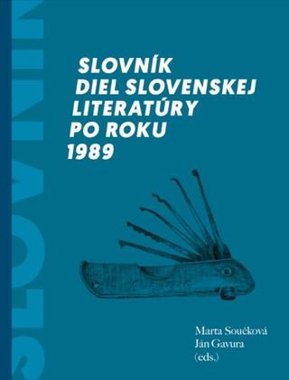 Kniha: Slovník diel slovenskej literatúry po roku 1989 - Ján Gavura