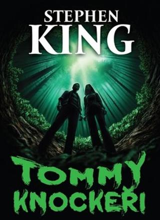 Kniha: Tommyknockeři - 3. vydanie - Stephen King