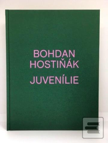 Juvenílie (B. Hostiňák) (Bohdan Hostiňák)