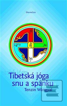 Tibetská jóga snu a spán… (Tenzin Wangyal)
