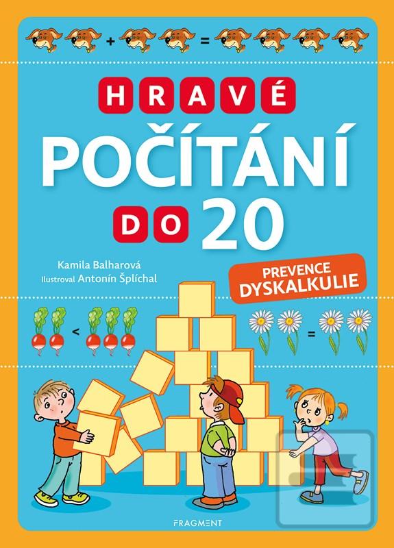 Kniha: Hravé počítání do 20 – prevence dyskalkulie - Prevence dyskalkulie - 1. vydanie - Kamila Balharová