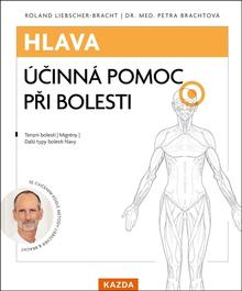 Kniha: Hlava účinná pomoc při bolesti - Roland Liebscher-Bracht; Petra Brachtová