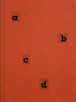 Kniha: Abcd - Česká funkcionalistická typografie 1927–1940 - Karel Císař