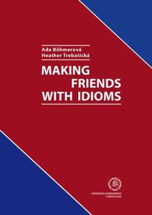 Kniha: Making friends with idioms - Ada Böhmerová