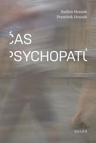 Kniha: Čas psychopatů - 1. vydanie - Radkin Honzák