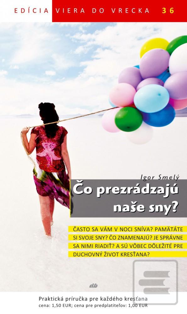 Čo prezrádzajú naše sny? (Igor Smelý)