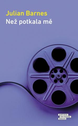 Kniha: Než potkala mě - 1. vydanie - Julian Barnes