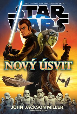 Kniha: Star Wars - Nový úsvit - 1. vydanie - John Jackson Miller
