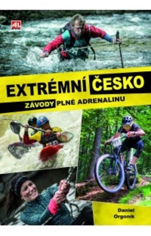 Kniha: Extrémní Česko - 41 závodů plných adrenalinu - Daniel Orgonik