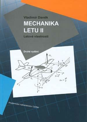 Kniha: Mechanika letu II. (Druhé vydání) - Letové vlastnosti - Daněk Vladimír