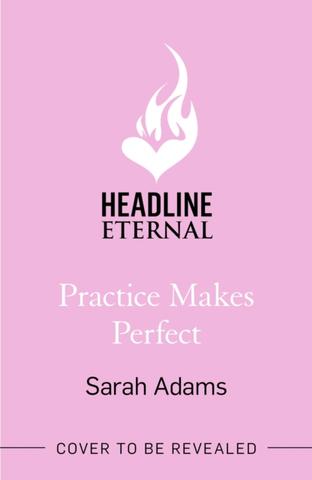 Kniha: Practice Makes Perfect - 1. vydanie - Sarah Adams