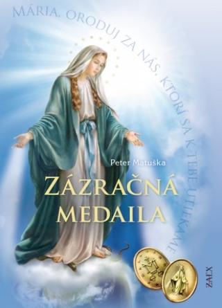 Kniha: Zázračná medaila (tvrdá väzba) - Peter Matuška