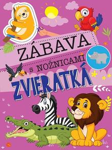 Kniha: Zábava s nožnicami-Zvieratká - 24 zábavných hárkov na maľovanie