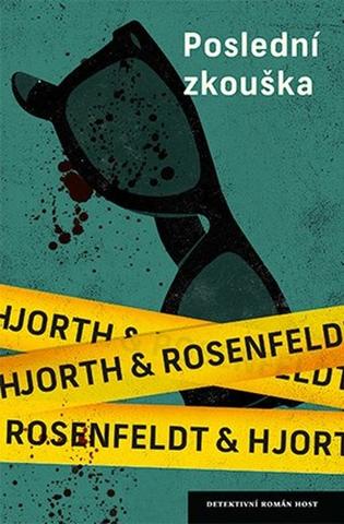 Kniha: Poslední zkouška - Sebastian Bergman, policejní psycholog (5.díl) - 1. vydanie - Michael Hjorth, Hans Rosenfeldt