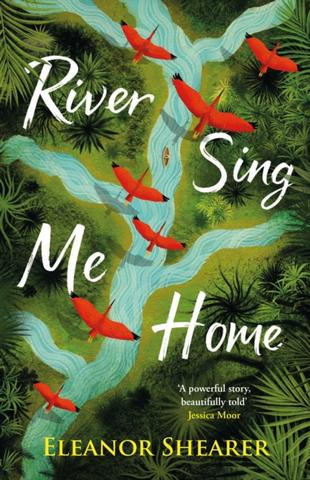 Kniha: River Sing Me Home - 1. vydanie - Eleanor Shearer