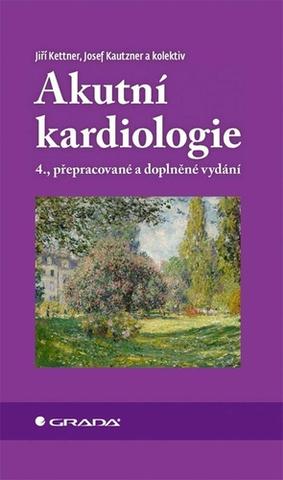 Kniha: Akutní kardiologie - 4. vydanie - Jiří Kettner
