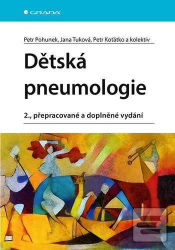 Dětská pneumologie (Petr Pohunek; Jana Tuková; Petr Koťátko)