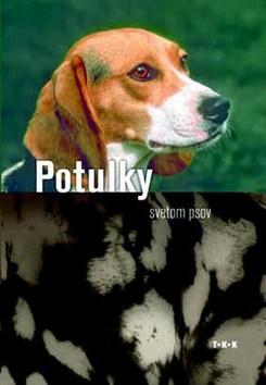 Kniha: Potulky svetom psov