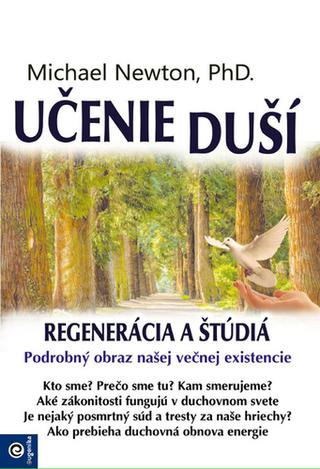 Kniha: Učenie duší - Podrobný obraz našej večnej existencie - Michael Newton