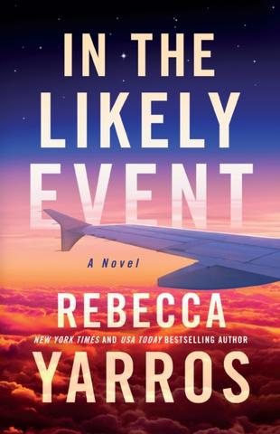 Kniha: In the Likely Event - 1. vydanie - Rebecca Yarros