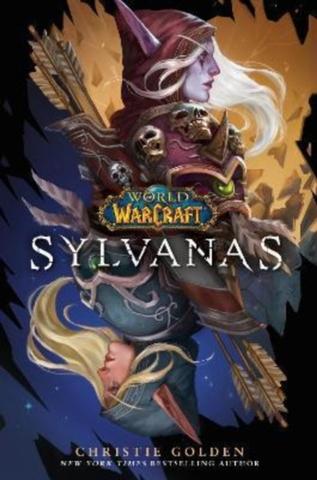 Kniha: World of Warcraft: Sylvanas - 1. vydanie - Christie Golden