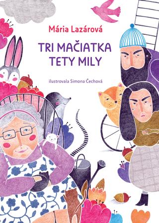 Kniha: Tri mačiatka tety Mily - Mária Lazárová