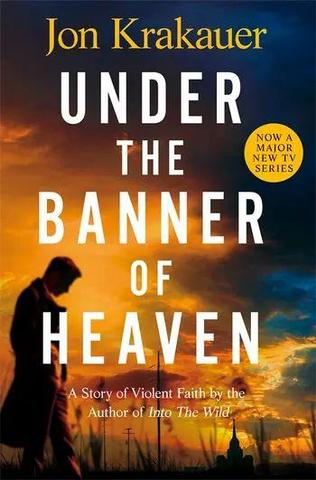 Kniha: Under The Banner of Heaven : A Story of Violent Faith - 1. vydanie - Jon Krakauer