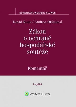 Kniha: Zákon o ochraně hospodářské soutěže (č. 143-2001 Sb.). Komentář. 2. vydání - 2. vydanie - David Raus