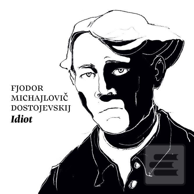 Audiokniha Idiot (F. M. Dostojevskij)